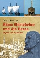 Klaus Störtebeker und die Hanse Dummschat Gabriele