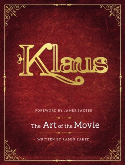 Klaus: The Art of the Movie Zahed Ramin