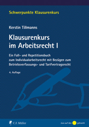 Klausurenkurs im Arbeitsrecht I Müller (C.F.Jur.), Heidelberg