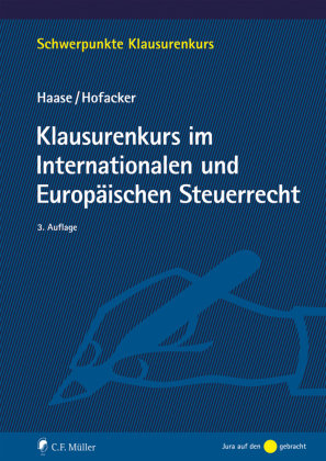 Klausurenkurs im Internationalen und Europäischen Steuerrecht Müller (C.F.Jur.), Heidelberg