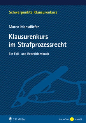 Klausurenkurs im Strafprozessrecht Müller (C.F.Jur.), Heidelberg