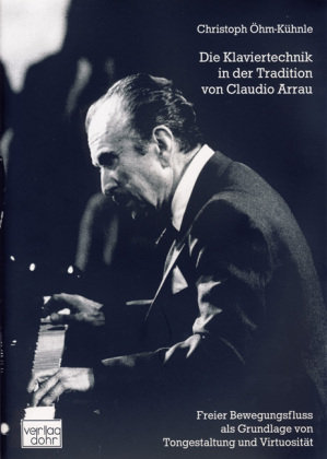 Klaviertechnik in der Tradition von Claudio Arrau Dohr