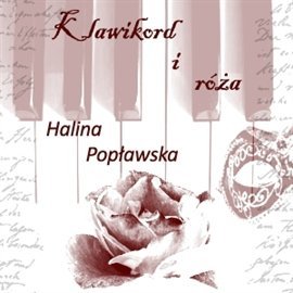 Klawikord i róża Popławska Halina