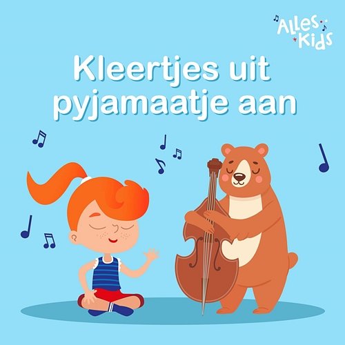 Kleertjes uit pyjamaatje aan Alles Kids, Kinderliedjes Om Mee Te Zingen