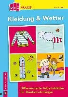 Kleidung & Wetter - Differenzierte Arbeitsblätter für Deutsch-Anfänger Hoffacker Anna