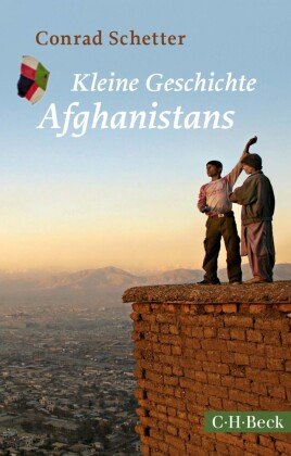 Kleine Geschichte Afghanistans Beck