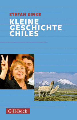 Kleine Geschichte Chiles Beck