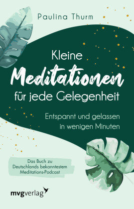 Kleine Meditationen für jede Gelegenheit mvg Verlag
