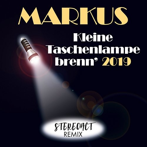 Kleine Taschenlampe brenn' 2019 Markus feat. Stereoact