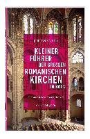 Kleiner Führer der großen romanischen Kirchen in Köln Kaiser Jurgen