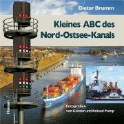 Kleines ABC des Nord-Ostsee-Kanals Brumm Dieter