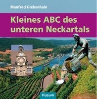 Kleines ABC des unteren Neckartals Giebenhain Manfred