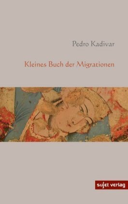 Kleines Buch der Migrationen Sujet Verlag