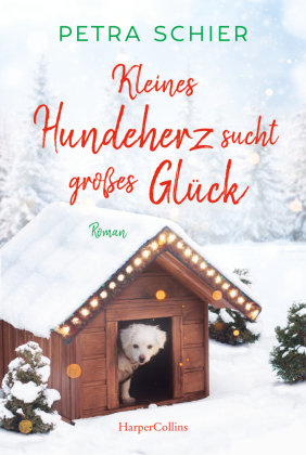 Kleines Hundeherz sucht großes Glück HarperCollins Hamburg