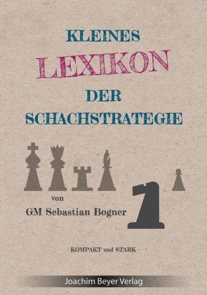 Kleines Lexikon der Schachstrategie Beyer Schachbuch