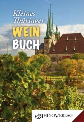 Kleines Thüringer Weinbuch Rhino Verlag