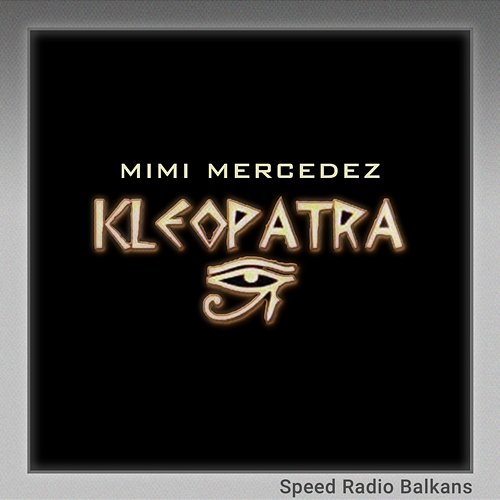 Kleopatra Mimi Mercedez, Speed Radio Balkans