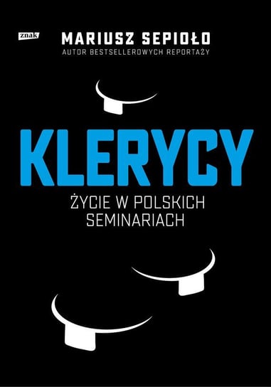 Klerycy. O życiu w polskich seminariach - ebook epub Sepioło Mariusz