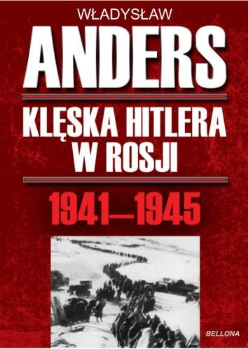 Klęska Hitlera w Rosji 1941-1945 Anders Władysław
