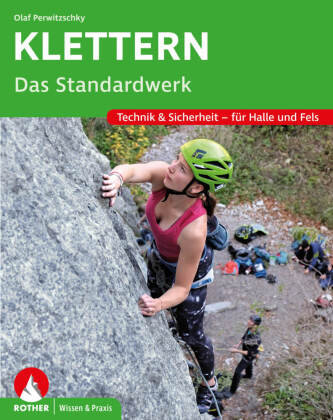 Klettern - Das Standardwerk Bergverlag Rother