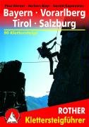 Klettersteige Bayern - Vorarlberg - Tirol - Salzburg Werner Paul, Huttenlocher Thomas