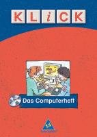 KLICK - Das Computerheft. Arbeitsheft mit CD-ROM Kraft Dieter