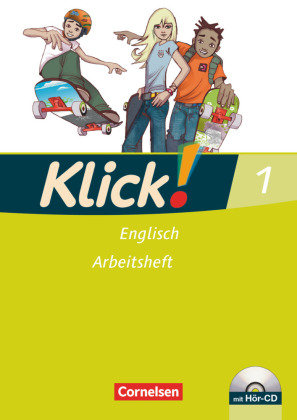 Klick! Englisch 1: 5. Schuljahr. Arbeitsheft mit Hör-CD Cornelsen Verlag Gmbh, Cornelsen Verlag