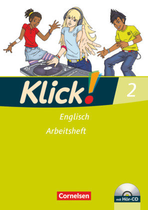 Klick! Englisch 2: 6. Schuljahr. Arbeitsheft mit Hör-CD Cornelsen Verlag Gmbh, Cornelsen Verlag
