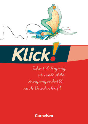 Klick! Erstlesen - Westliche Bundesländer. Teil 1 bis 4. Schreiblehrgänge Cornelsen Verlag Gmbh, Cornelsen Verlag