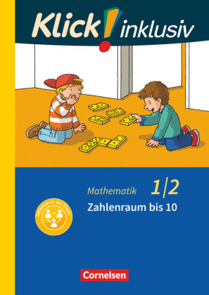 Klick! inklusiv 1./2. Schuljahr - Grundschule / Förderschule - Mathematik - Zahlenraum bis 10 Burkhart Silke, Franz Petra, Weisse Silvia