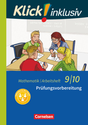 Klick! inklusiv 9./10. Schuljahr - Arbeitsheft 6 - Prüfungsvorbereitung Cornelsen Verlag Gmbh, Cornelsen Verlag