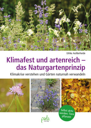 Klimafest und artenreich - das Naturgartenprinzip Pala-Verlag