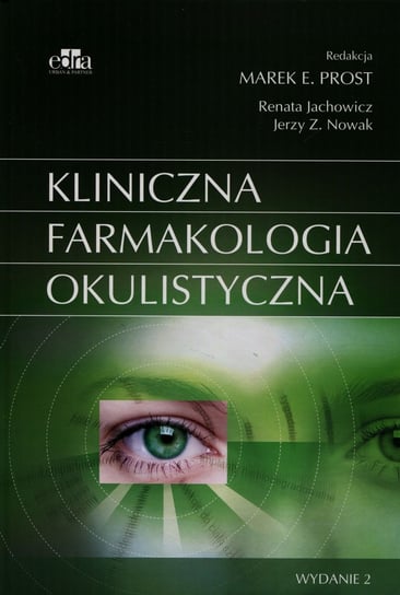 Kliniczna farmakologia okulistyczna Opracowanie zbiorowe