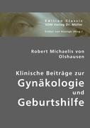 Klinische Beiträge zur Gynäkologie und Geburtshilfe Olshausen Robert Michaelis, Olshausen Robert M.