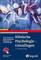 Klinische Psychologie - Grundlagen Petermann Franz, Maercker Andreas, Lutz Wolfgang, Stangier Ulrich