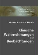Klinische Wahrnehmungen und Beobachtungen Henoch Eduard Heinrich