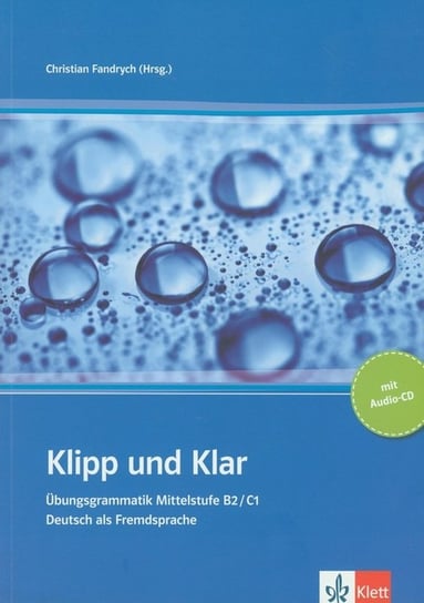 Klipp und Klar. Ubungsgramatik Mittelstufe B2/C1 + CD Fandrych Christian