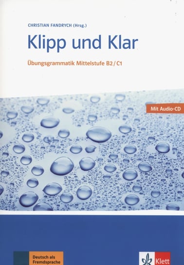 Klipp und Klar. Ubungsgrammatik. B2 / C1 + CD Fandrych Christian