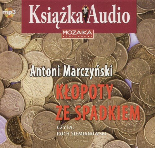 Kłopoty ze spadkiem Marczyński Antoni