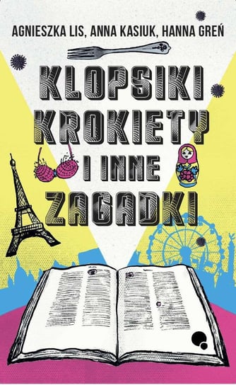 Klopsiki, krokiety i inne zagadki - ebook epub Kasiuk Anna, Greń Hanna, Lis Agnieszka