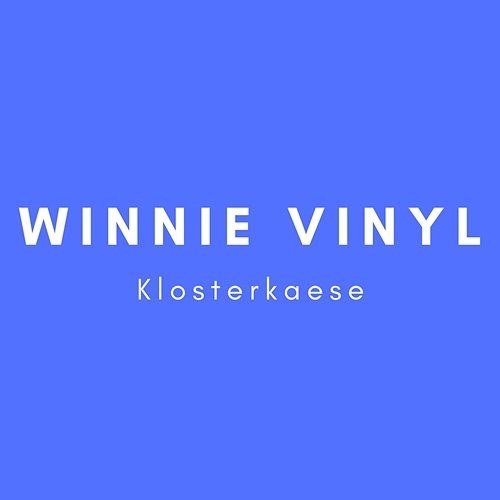 Klosterkaese Winnie Vinyl