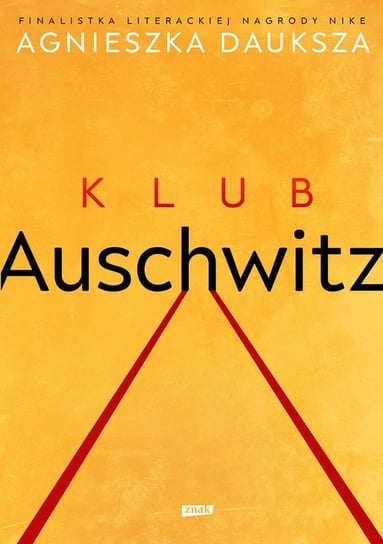 Klub Auschwitz i inne kluby Dauksza Agnieszka