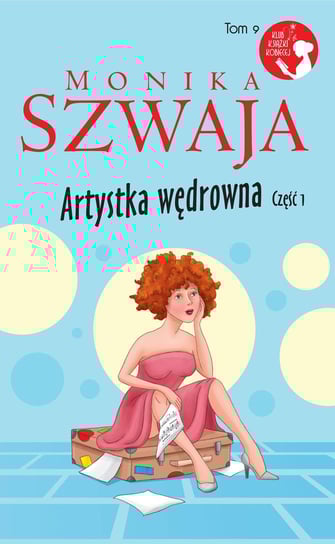 Klub Książki Kobiecej. Tom 9. Artystka wędrowna. Część 1 Edipresse Polska S.A.
