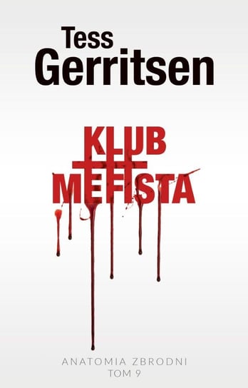 Klub Mefista. Anatomia zbrodnia. Tom 9 Gerritsen Tess