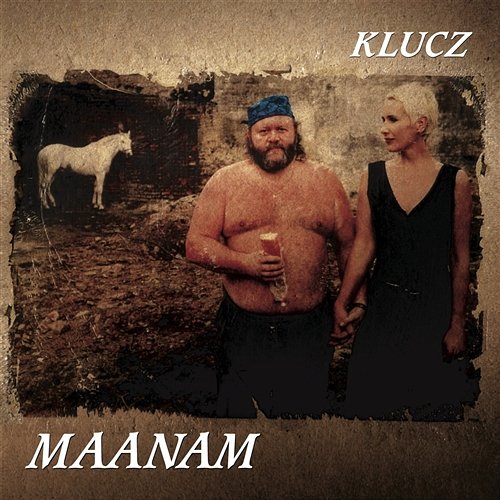 Klucz [2011 Remaster] Maanam