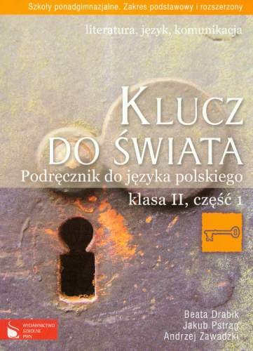 Klucz do świata 2. Podręcznik do języka polskiego. Część 1 Drabik Beata, Pstrąg Jakub, Zawadzki Andrzej