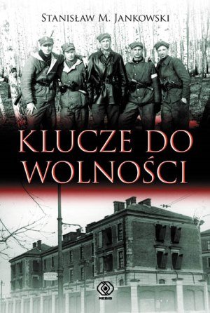 Klucze do wolności Jankowski Stanisław