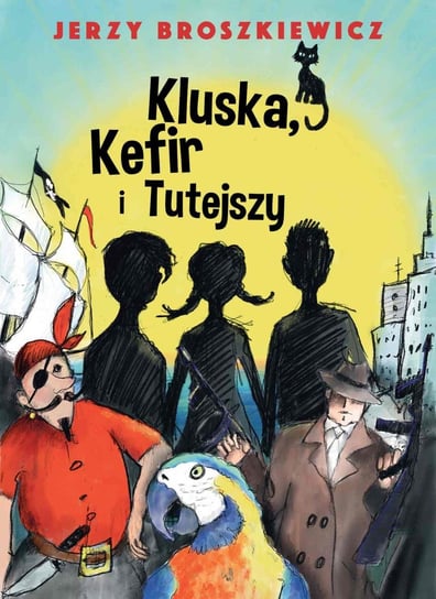 Kluska, Kefir i Tutejszy Broszkiewicz Jerzy