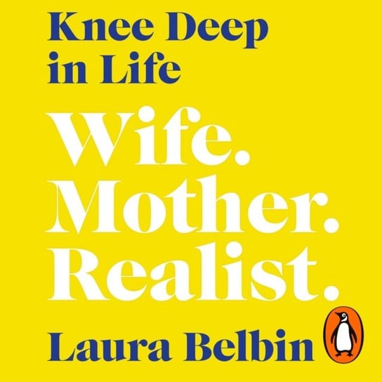 Knee Deep in Life Belbin Laura