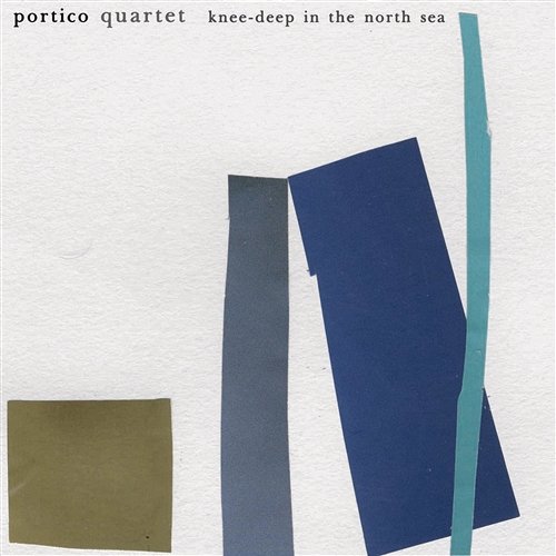 Knee-Deep in the North Sea Portico Quartet